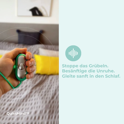 QuietMind™ - Endlich abschalten können